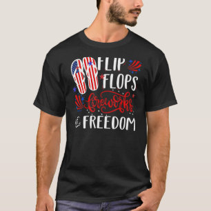 Flip Flops Fireworks And Freedom 4th Of July 4 T-Shirt