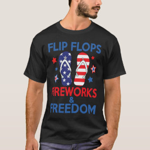 Flip Flops Fireworks And Freedom American Flag 4th T-Shirt