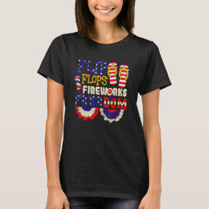 Flip Flops Fireworks & Freedom 4 Th Of July Patrio T-Shirt
