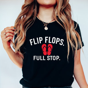 Flip Flops Full Stop; Short & Sweet Beach T-Shirt