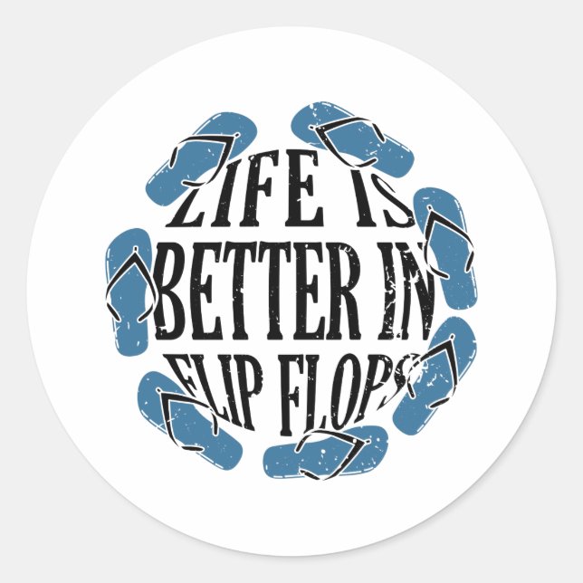 Flip Flops - Life In Flip Flops Classic Round Sticker (Front)