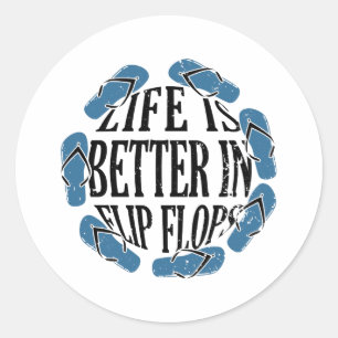 Flip Flops - Life In Flip Flops Classic Round Sticker