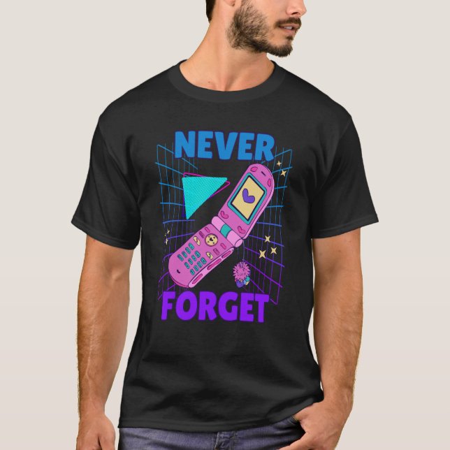 Flip Phone 90's Nostalgia Never Forget 90s Outfit  T-Shirt (Front)