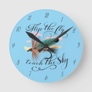 Flip The Fly, Touch The Sky Dry Fly Round Clock
