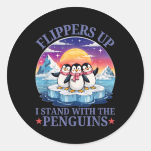 Flippers Up I Stand With The Penguins Funny Pengui Classic Round Sticker