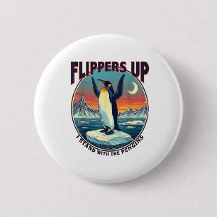 Flippers Up I Stand With The Penguins Funny Tee 6 Cm Round Badge