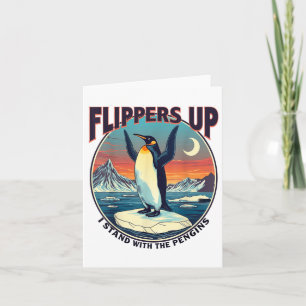 Flippers Up I Stand With The Penguins Funny Tee Card