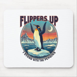 Flippers Up I Stand With The Penguins Funny Tee Mouse Pad