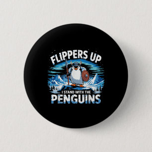 Flippers Up I Stand With The Penguins Funny Trump 6 Cm Round Badge