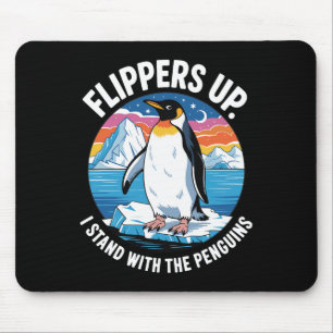 Flippers Up Stand With The Penguins Liberation Day Mouse Pad