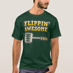 Flippin Awesome Cook Chef Cooking Kitchen Food Mak T-Shirt