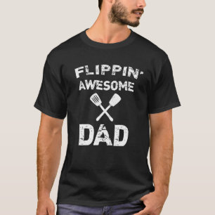 Flippin Awesome Dad Funny Cooking Grilling BBQ T-Shirt