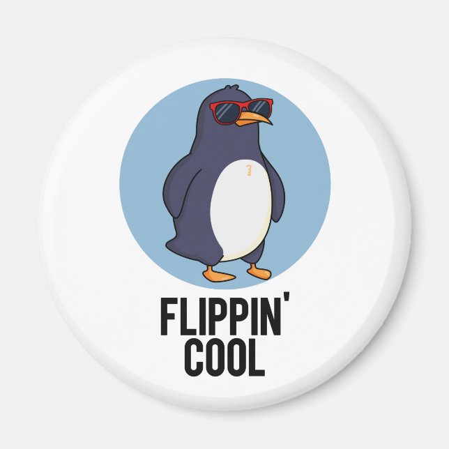 Flippin Cool Funny Penguin Pun Magnet (Front)