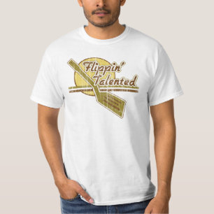 Flippin  Talented T-Shirt