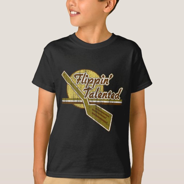 Flippin' Talented T-Shirt (Front)