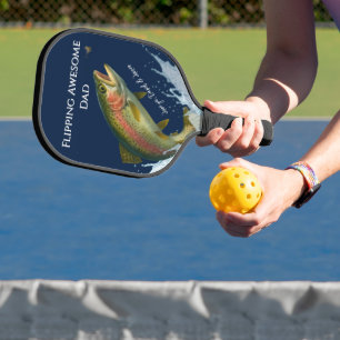 Flipping Awesome Dad Rainbow Trout Fly Fishing Pickleball Paddle