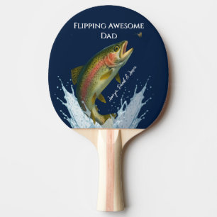 Flipping Awesome Dad Rainbow Trout Fly Fishing Ping Pong Paddle