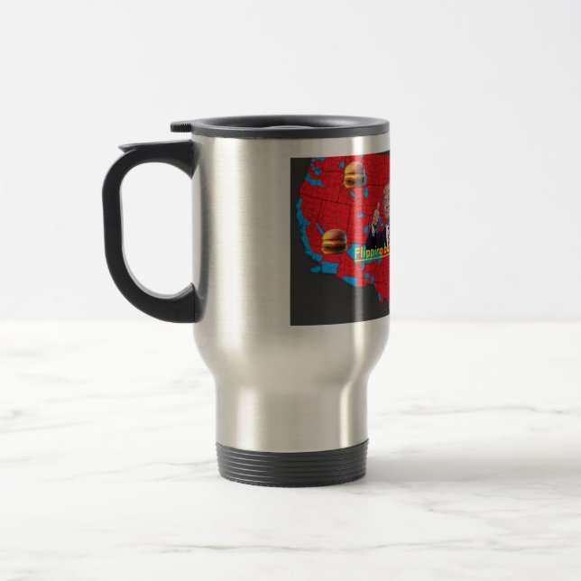 Flipping burgers & Counties Trump Travel Mug (Left)