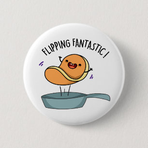 Flipping Fantastic Funny Pancake Pun  6 Cm Round Badge