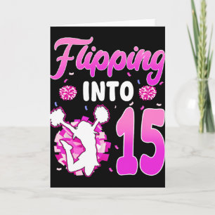 Flipping Into 15 Cheerleader 15th Birthday Girl Ch Card