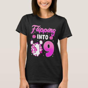Flipping Into 9 Cheerleader 9th Birthday Girl Chee T-Shirt
