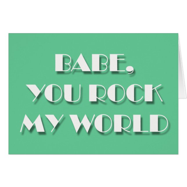 Flirting cards - BABE, YOU ROCK MY WORLD (Front Horizontal)