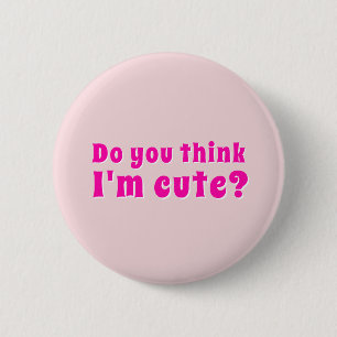 Flirting Introverts Do you think I'm cute? 6 Cm Round Badge
