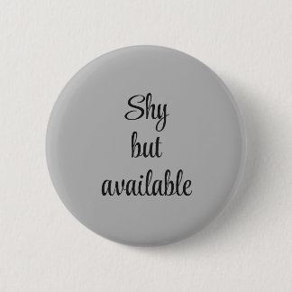 Flirting Introverts Shy but available Black 6 Cm Round Badge