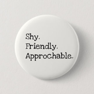 Flirting Introverts Shy Friendly Approachable 6 Cm Round Badge