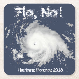 Flo, No! Hurricane Florence 2018 Square Paper Coaster