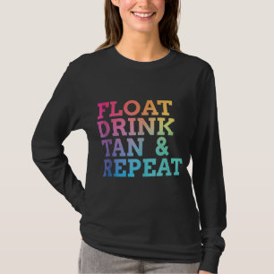 float drink tan repeat Summer Swimming Beach Pool T-Shirt
