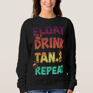 Float Drink Tan & Repeat Summer Vacation Beach Poo Sweatshirt
