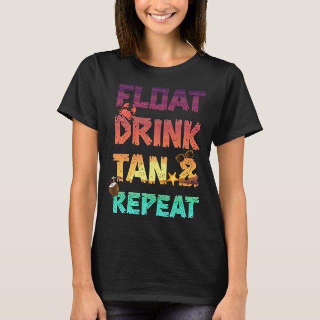 Float Drink Tan & Repeat Summer Vacation Beach Poo T-Shirt (Front)