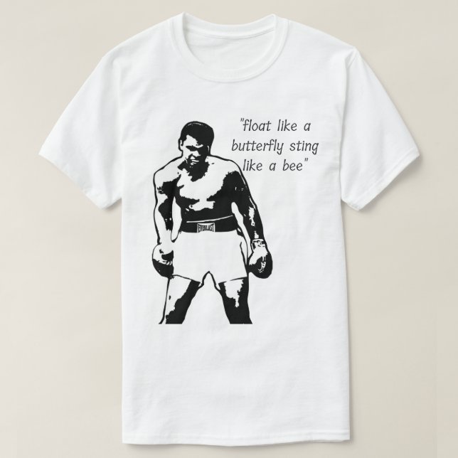 Float like a butterfly sting like a bee T-Shirt (Design Front)