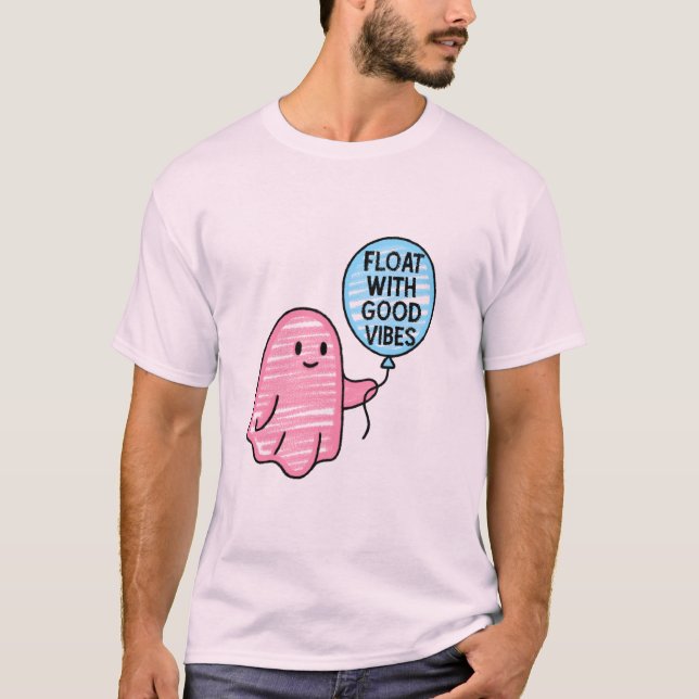 Float with good vibes cute boo design T-Shirt (Front)