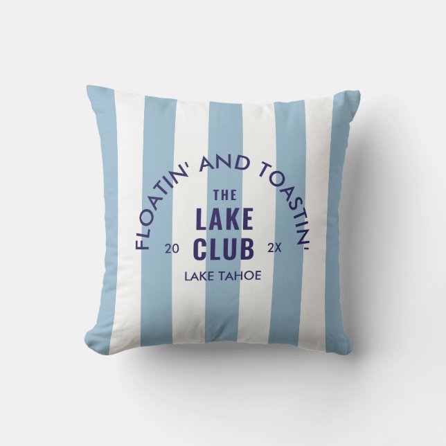Floatin' And Toastin' The Lake Club Blue Stripe Cushion (Front)