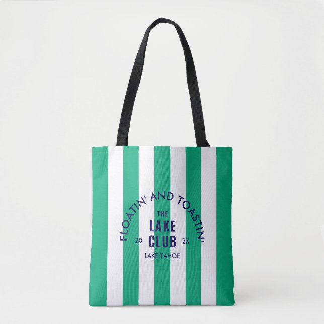 Floatin' And Toastin' The Lake Club Green Stripe Tote Bag (Front)