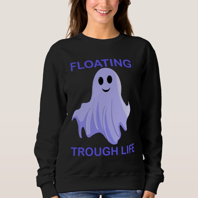 Floating Through Life Cute Ghost Sweatshirt (Front)