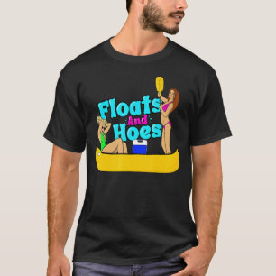 Floats and Hoes Canoe River Trip Float Day   Lake T-Shirt