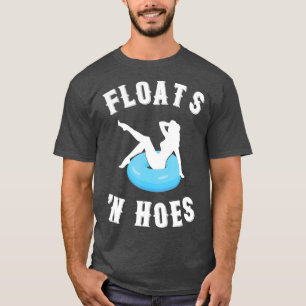 Floats And Hoes Funny Float Trip Tubing River T-Shirt