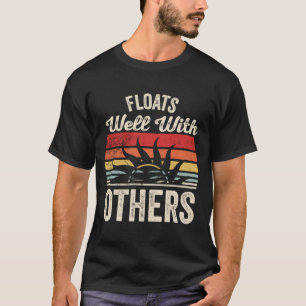 Floats with others funny summer vacation lake pun T-Shirt
