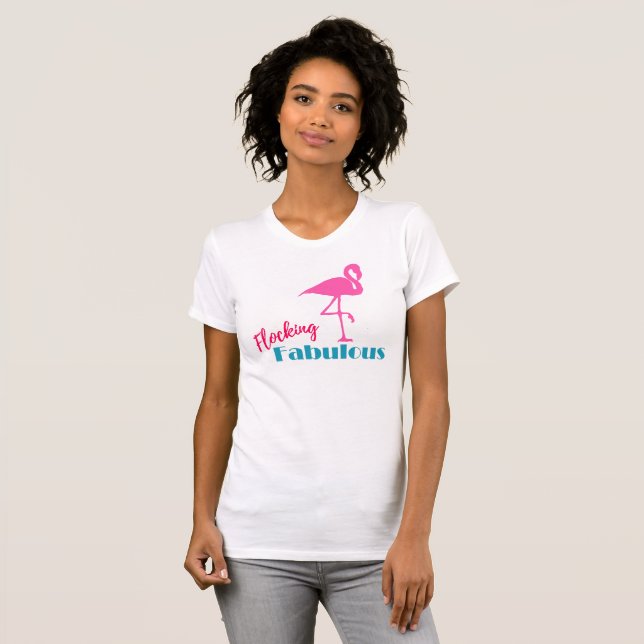 Flocking Fabulous Pink Flamingo Graphic Typography T-Shirt (Front Full)