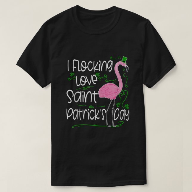 Flocking Love St Patricks Day Flamingo Funny Saint T-Shirt (Design Front)