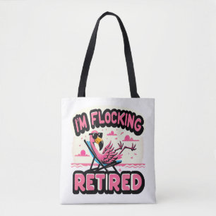 Flocking Retired Funny Retirement Flamingo Tote Bag