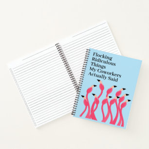 Flocking Ridiculous Real Coworker Quotes Notebook