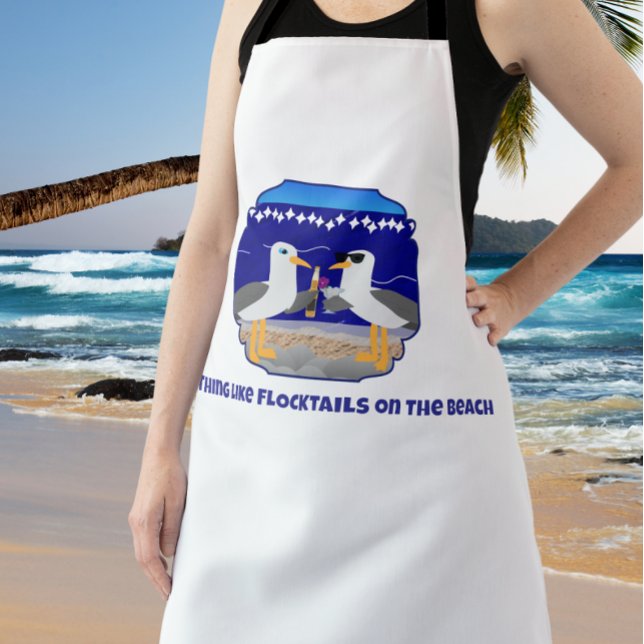 Flocktails on the Beach Funny Seagull Apron (Creator Uploaded)