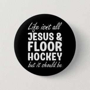 Floor Hockey For Men Or Women I Love Floor Hockey 6 Cm Round Badge