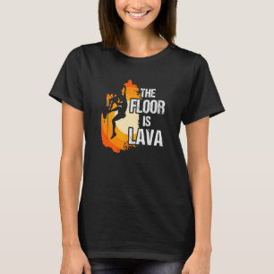Floor Is Lava Climbing Extreme Sports Bouldering M T-Shirt