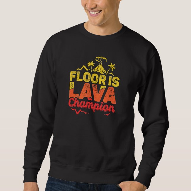 Floor Is Lava Game Champion With Volcano Kids Rece Sweatshirt (Front)