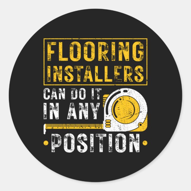 Flooring Installer Any Position Floor Installation Classic Round Sticker (Front)